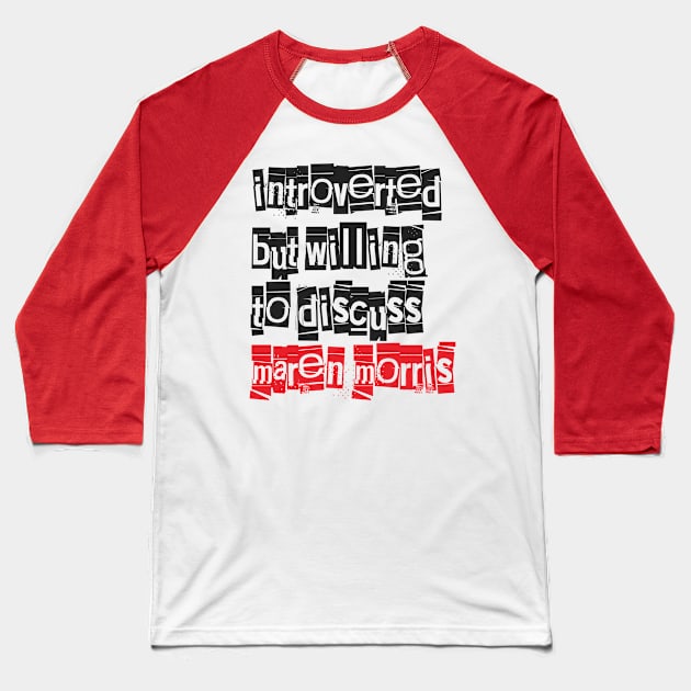 Introverted & Music-Maren Morris Baseball T-Shirt by CreatenewARTees